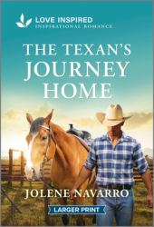 The Texan's Journey Home : An Uplifting Inspirational Romance