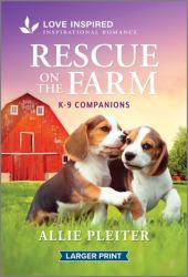 Rescue on the Farm : An Uplifting Inspirational Romance