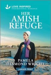 Her Amish Refuge : An Uplifting Inspirational Romance