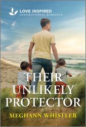 Their Unlikely Protector : An Uplifting Inspirational Romance