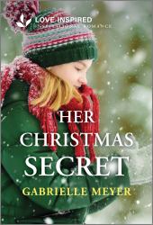 Her Christmas Secret : An Uplifting Inspirational Romance