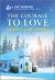 The Courage to Love : An Uplifting Inspirational Romance