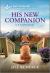 His New Companion : An Uplifting Inspirational Romance