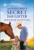 The Rancher's Secret Daughter : An Uplifting Inspirational Romance