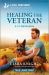 Healing the Veteran : An Uplifting Inspirational Romance
