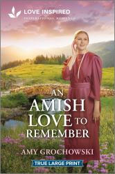An Amish Love to Remember : An Uplifting Inspirational Romance