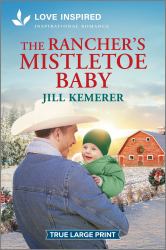 The Rancher's Mistletoe Baby : An Uplifting Inspirational Romance