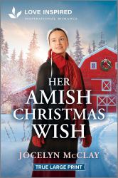 Her Amish Christmas Wish : An Uplifting Inspirational Romance