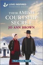 Their Amish Courtship Secret : An Uplifting Inspirational Romance