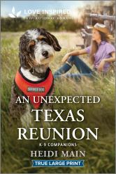 An Unexpected Texas Reunion : An Uplifting Inspirational Romance