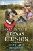 An Unexpected Texas Reunion : An Uplifting Inspirational Romance