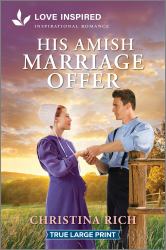 His Amish Marriage Offer : An Uplifting Inspirational Romance