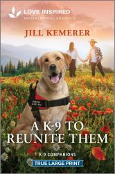 A K-9 to Reunite Them : An Uplifting Inspirational Romance