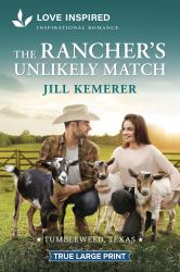 The Rancher's Unlikely Match : An Uplifting Inspirational Romance