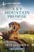A K-9 Mountain Promise : An Uplifting Inspirational Romance
