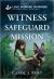 Witness Safeguard Mission Witness Safeguard Mission