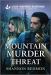 Mountain Murder Threat