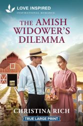 The Amish Widower's Dilemma : An Uplifting Inspirational Romance