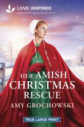 Her Amish Christmas Rescue : An Uplifting Inspirational Romance