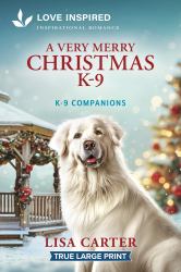 A Very Merry Christmas K-9 : An Uplifting Inspirational Romance