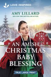 An Amish Christmas Baby Blessing : An Uplifting Inspirational Romance