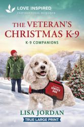 The Veteran's Christmas K-9 : An Uplifting Inspirational Romance
