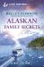 Alaskan Family Secrets : An Uplifting Inspirational Romance