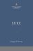 Luke: the Christian Standard Commentary Luke: the Christian Standard Commentary