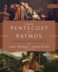 From Pentecost to Patmos, 2nd Edition : An Introduction to Acts Through Revelation