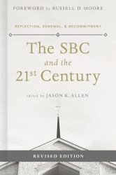 The SBC and the 21st Century : Reflection, Renewal and Recommitment