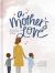 A Mother's Love : Celebrating Every Kind of Mom