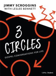 Three Circles - Teen Bible Study Leader Kit : Gospel Conversations for Life