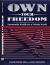 Own Your Freedom : Sustainable Wealth for a Volatile World