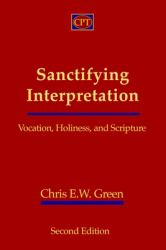 Sanctifying Interpretation : Vocation, Holiness, and Scripture