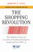 The Shopping Revolution, Updated and Expanded Edition : How Retailers Succeed in an Era of Endless Disruption Accelerated by COVID-19