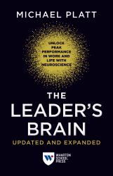 The Leader's Brain, Updated and Expanded : Unlock Peak Performance in Work and Life with Neuroscience