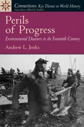 Perils of Progress : Environmental Disasters in the 20th Century