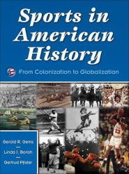 Sports in American History : From Colonization to Globalization
