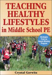 Teaching Healthy Lifestyles in Middle School PE : Strategies from an Award-Winning Program