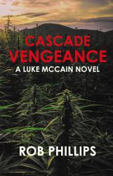 Cascade Vengeance : A Luke Mccain Novel