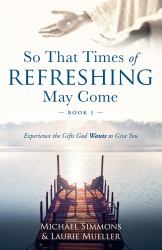 So That Times of Refreshing May Come