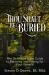 Thou Shalt Be Buried : The Definitive Bible Guide to Planning and Paying for Your Funeral