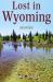 Lost in Wyoming : Stories
