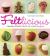 Feltlicious : Needle-Felted Treats to Make and Give