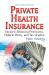 Private Health Insurance : Factors Affecting Premiums, Federal Policy, and Tax Credits