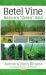 Betel Vine : Natures Green Gold