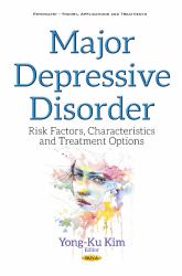 Major Depressive Disorder : Risk Factors, Characteristics and Treatment Options