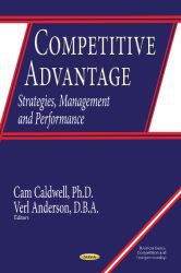 Competitive Advantage : Strategies, Management and Performance