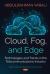 Cloud, Fog, and Edge : Technologies and Trends in Telecommunications Industry