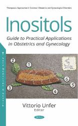 Inositols : Guide to Practical Applications in Obstetrics and Gynecology
